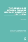 Image for The Genesis of Modern Chinese Literary Criticism (1917–1930)