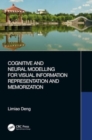 Image for Cognitive and Neural Modelling for Visual Information Representation and Memorization