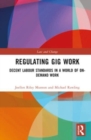 Image for Regulating gig work  : decent labour standards in a world of on-demand work