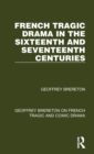 Image for French tragic drama in the sixteenth and seventeenth centuries