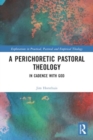 Image for A Perichoretic Pastoral Theology : In Cadence with God