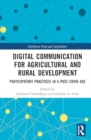 Image for Digital Communication for Agricultural and Rural Development : Participatory Practices in a Post-COVID Age