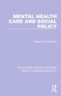 Image for Mental Health Care and Social Policy