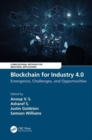Image for Blockchain for industry 4.0  : emergence, challenges, and opportunities