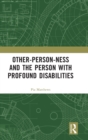 Image for Other-person-ness and the Person with Profound Disabilities