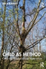 Image for Child as method  : othering, interiority and materialism