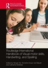 Image for Routledge international handbook of visual-motor skills, handwriting, and spelling  : theory, research, and practice