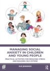 Image for Managing Social Anxiety in Children and Young People