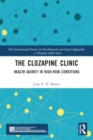 Image for The Clozapine Clinic : Health Agency in High-Risk Conditions