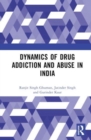 Image for Dynamics of Drug Addiction and Abuse in India