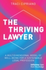 Image for The thriving lawyer  : a multidimensional model of well-being for a sustainable legal profession