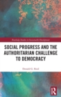 Image for Social Progress and the Authoritarian Challenge to Democracy