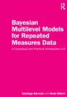 Image for Bayesian multilevel models for repeated measures data  : a conceptual and practical introduction in R