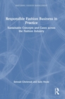 Image for Responsible fashion business in practice  : sustainable concepts and cases across the fashion industry