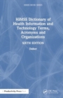 Image for HIMSS Dictionary of Health Information and Technology Terms, Acronyms, and Organizations
