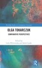 Image for Olga Tokarczuk  : comparative perspectives