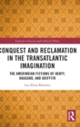 Image for Conquest and Reclamation in the Transatlantic Imagination