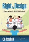 Image for Right by design  : a novel approach to failure mode avoidance