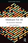 Image for Medicare for All : An Economic Rationale