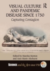 Image for Visual Culture and Pandemic Disease Since 1750