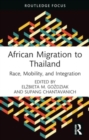 Image for African Migration to Thailand : Race, Mobility, and Integration