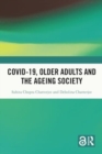 Image for Covid-19, Older Adults and the Ageing Society