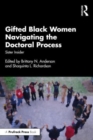 Image for Gifted Black women navigating the doctoral process  : sister insider