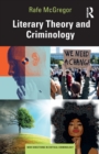Image for Literary Theory and Criminology