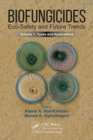 Image for Biofungicides  : eco-safety and future trendsVolume 1,: Types and applications