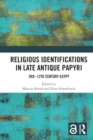 Image for Religious Identifications in Late Antique Papyri : 3rd—12th Century Egypt