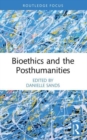 Image for Bioethics and the Posthumanities