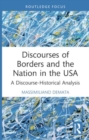 Image for Discourses of Borders and the Nation in the USA : A Discourse-Historical Analysis
