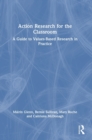 Image for Action research for the classroom  : a guide to values-based research in practice