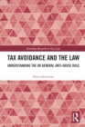 Image for Tax avoidance and the law  : understanding the UK General Anti-Abuse Rule