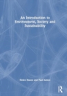 Image for An Introduction to Environment, Society and Sustainability