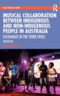 Image for Musical Collaboration Between Indigenous and Non-Indigenous People in Australia