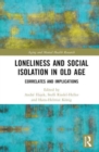 Image for Loneliness and social isolation in old age  : correlates and implications