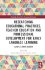 Image for Researching educational practices, teacher education and professional development for early language learning  : examples from Europe
