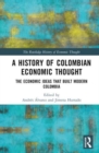 Image for A History of Colombian Economic Thought