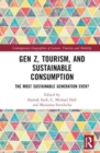 Image for Gen Z, tourism, and sustainable consumption  : the most sustainable generation ever?