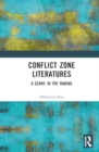 Image for Conflict Zone Literatures : A Genre in the Making