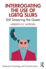 Image for Interrogating the use of LGBTQ slurs  : still smearing the queer?