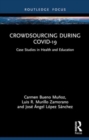 Image for Crowdsourcing during COVID-19 : Case Studies in Health and Education