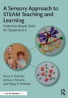 Image for A Sensory Approach to STEAM Teaching and Learning