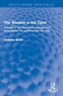 Image for The Shadow in the Cave : A study of the relationship between the broadcaster, his audience and the state