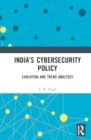 Image for India’s Cybersecurity Policy : Evolution and Trend Analyses