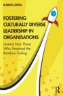Image for Fostering culturally diverse leadership in organisations  : lessons from those who smashed the bamboo ceiling