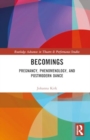 Image for Becomings  : pregnancy, phenomenology, and postmodern dance