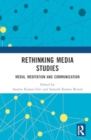 Image for Rethinking media studies  : media, meditation and communication
