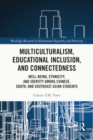 Image for Multiculturalism, Educational Inclusion, and Connectedness